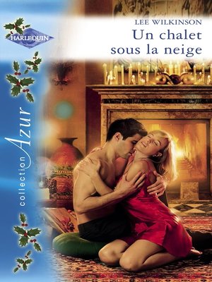 cover image of Un chalet sous la neige (Harlequin Azur)